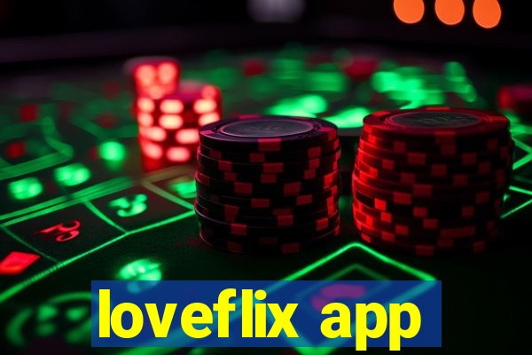 loveflix app